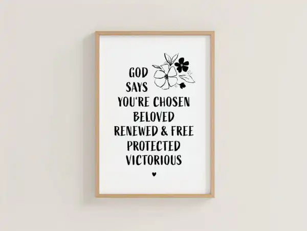 Du bist auserwählt, geliebt, erneuert, geschützt, siegreich.