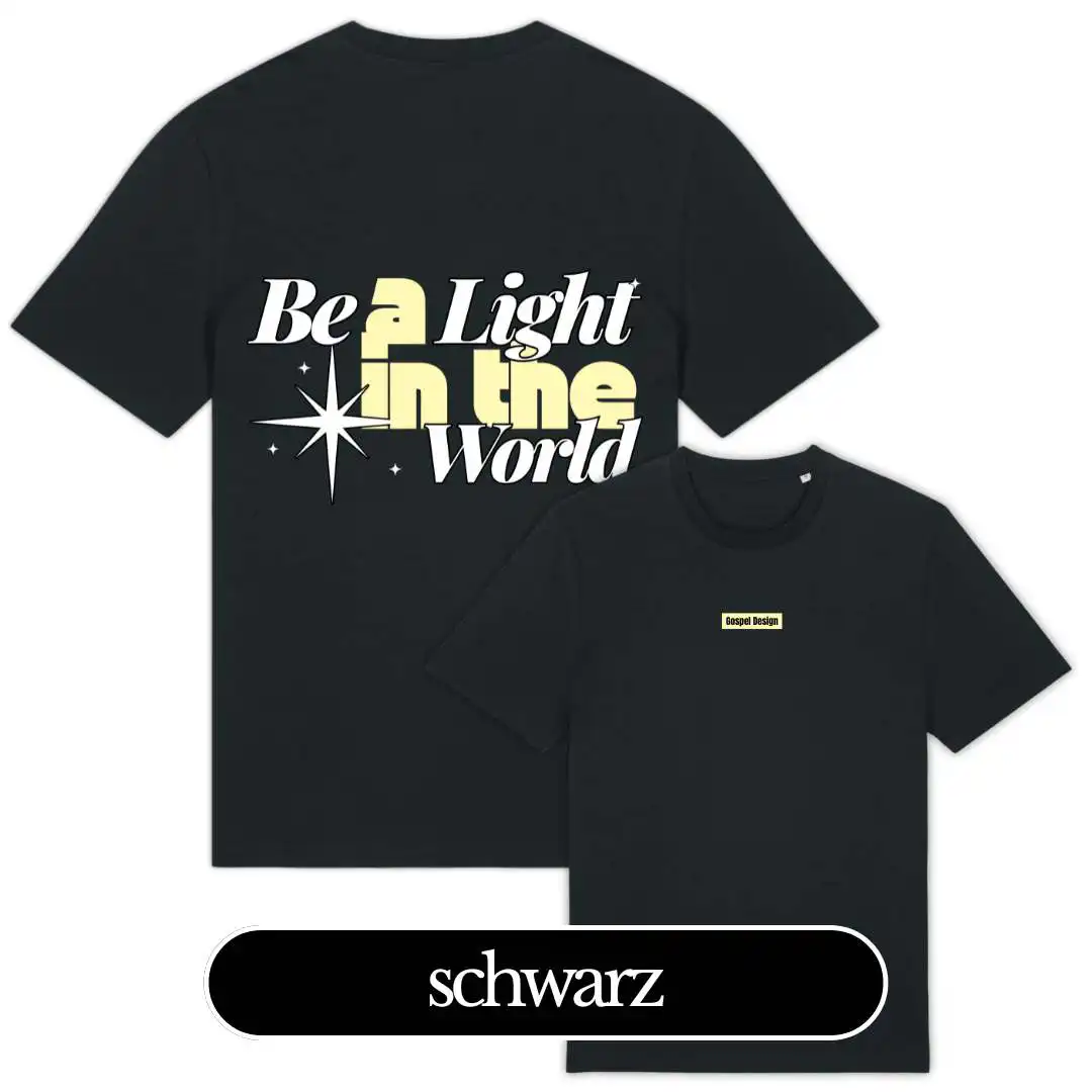 BE A LIGHT – Christliches T-Shirt 2 Be a Light in the World T-Shirt, christliche Botschaft, schwarzes T-Shirt, christliche Mode.