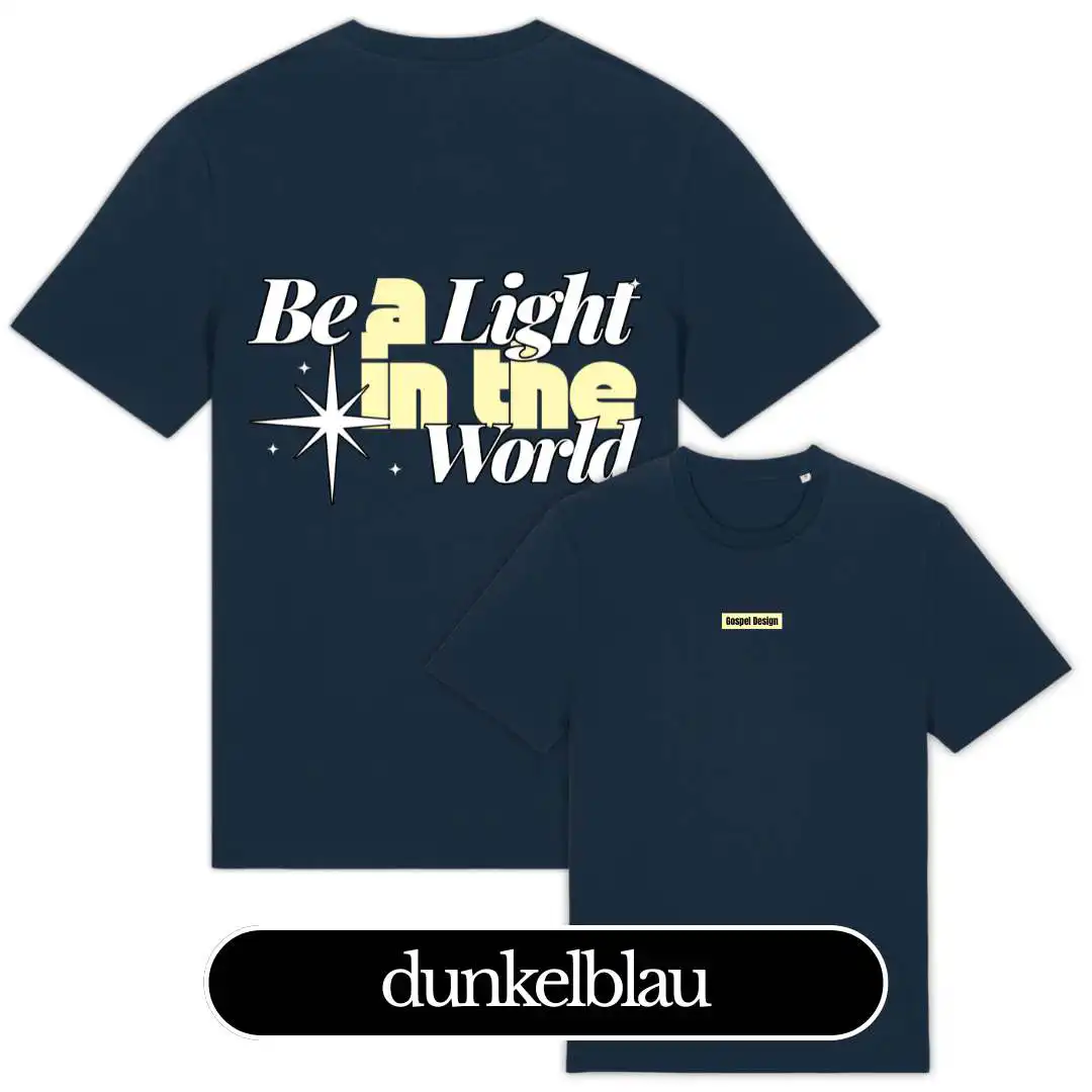 BE A LIGHT – Christliches T-Shirt 3 Beleuchteter T-Shirt mit "Be a Light in the World" Design, dunkelblau, christliche Botschaft.