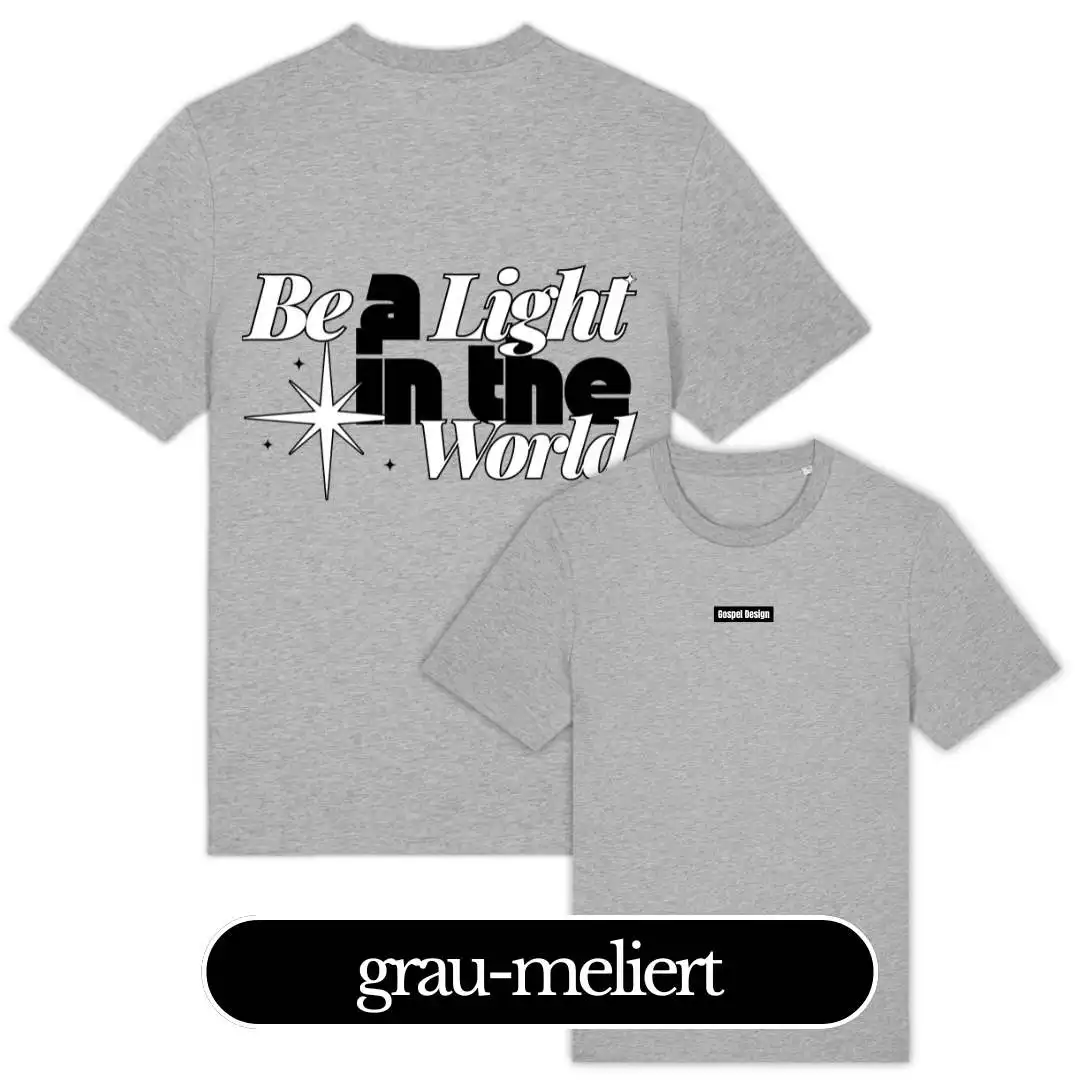 BE A LIGHT – Christliches T-Shirt 4 Grau meliertes T-Shirt mit inspirierendem Bibelvers "Sei ein Licht in der Welt".