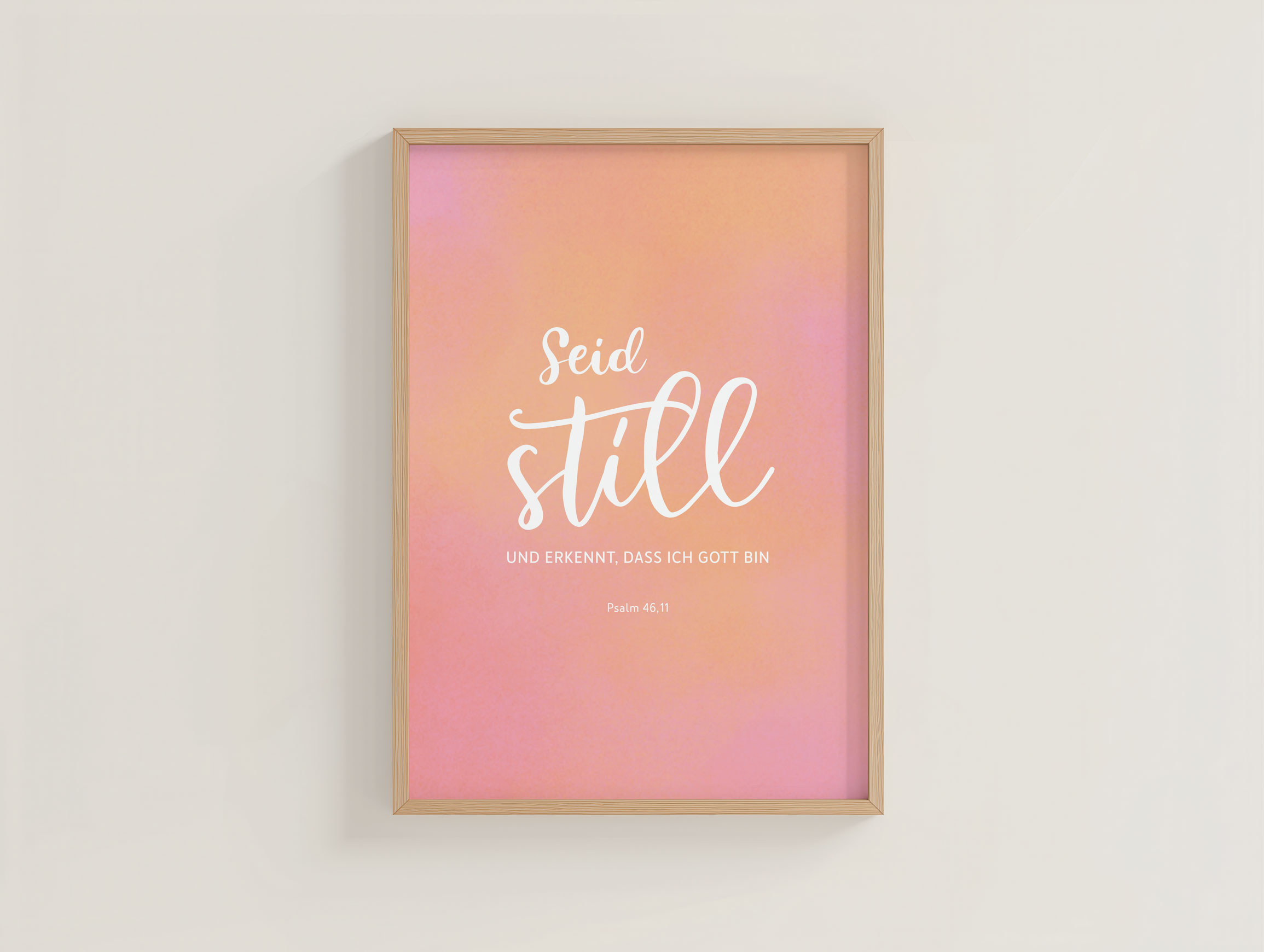 Poster A4 Psalm 46,11 – rosa 1 Christliches Zitat 'Seid still und erkennt, dass ich Gott bin' in rosa Rahmen.