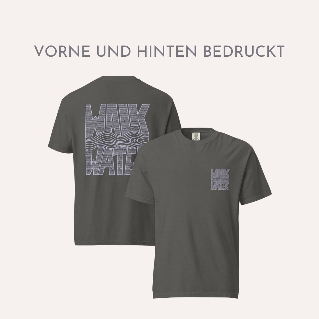Shirt - Walk on Water 10 Graues T-Shirt mit 'Walk on Water'-Design, vorne und hinten bedruckt, christliches Motiv.